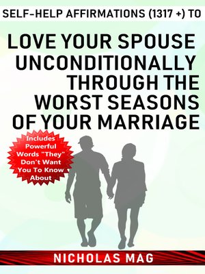 cover image of Self-help Affirmations (1317 +) to Love Your Spouse Unconditionally Through the Worst Seasons of Your Marriage